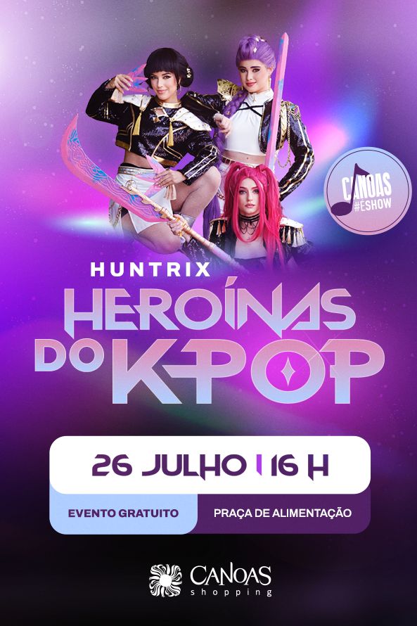 Canoas #ÉShow Heroínas do K-Pop no Canoas Shopping