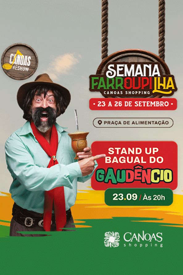 Semana Farroupilha - Stand Up do Gaudêncio no Canoas Shopping